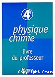 Physique-chimie 4e : livre du professeur