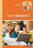 Team Deutsch 2, niveau A2 : manuel de l'élève