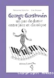 George Gershwin, un pas de danse entre jazz et classique