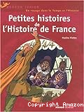 Petites histoires de l'Histoire de France