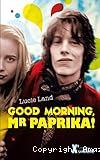 Good morning, Mister Paprika