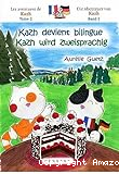 Les aventures de Kazh. Die Abenteuer von Kazh. 2, Kazh devient bilingue ; Kazh wird zweisprachig