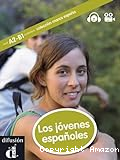 Los jovenes españoles : nivel A2-B1 : audiolibro
