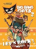 Big Bang Cats. 2, Let's rock