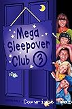 Mega Sleepover Club. 3