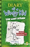 Diary of a wimpy kid. 3, The last straw