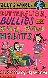 Ally's world, 3. Butterflies, bullies and bad, bad habits