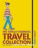 Where's Wally ? The totally essential travel collection
