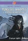 Princesses maudites. 1, L'héritage de Maëlzelgast