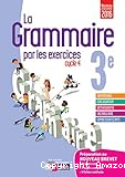 La grammaire par les exercices - Cycle 4 - 3e - Cahier d'activités