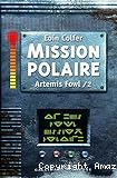Artemis Fowl. 2 Mission polaire
