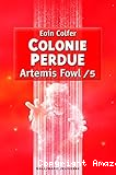 Artemis Fowl. 5, Colonie perdue