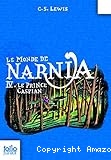 Le monde de Narnia. 4, Le prince Caspian