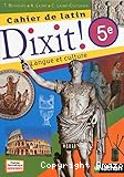 Dixit ! - 5e - Cahier de latin