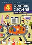 Demain, citoyens Education civique 4e : programme 2011