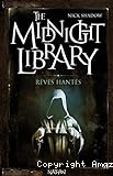 The midnight library. 11, Rêves hantés