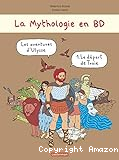 La Mythologie en BD : Les aventures d'Ulysse. Tome 1 : Le départ de Troie