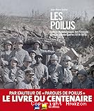 Les poilus : lettres et témoignages des Français dans la Grande Guerre (1914-1918)