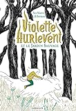 Violette Hurlevent et le jardin sauvage