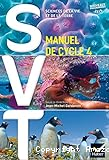 SVT : Sciences de la vie et de la Terre : Manuel de cycle 4