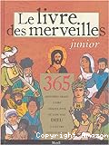 Le livre des merveilles junior : 365 histoires vraies à lire chaque jour où l'on voit Dieu à l'oeuvre dans le monde