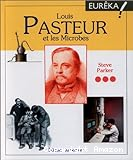 Louis Pasteur et les microbes