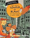Les enquêtes de Lenoir et Blanc. 2006, Lenoir et Blanc ont carte blanche à New York