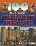 Châteaux et chevaliers : 100 infos à connaître