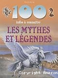 Les mythes et légendes : 100 infos à connaître