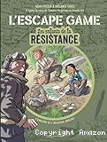 Les enfants de la Résistance : l'escape game : l'évasion de l'aviateur anglais