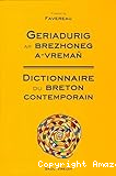 Geriadurig ar brezhoneg a-vremañ : dictionnaire compact du breton contemporain