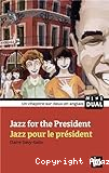 Jazz pour le Président = Jazz for the President
